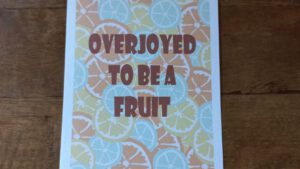 Citrus Overjoyed To Be A Fruit